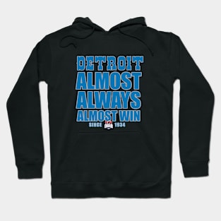 Almost Always Almost Win Hoodie